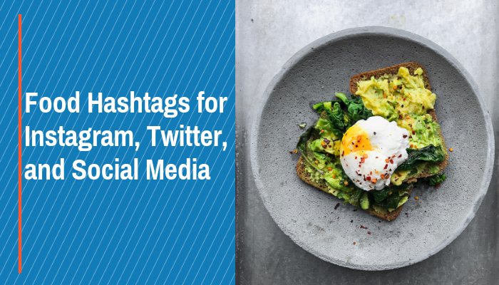 Best Food Hashtags for Instagram Best Food Hashtags for Instagram