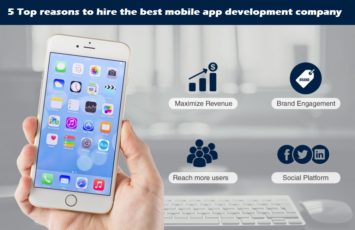 5 Top reasons to hire the best mobile app development company 5 Top reasons to hire the best mobile app development company