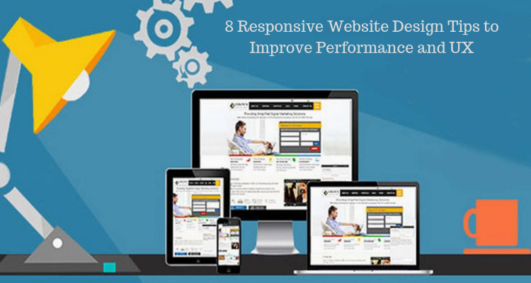 Responsive Website Design Tips to Improve Performance and UX